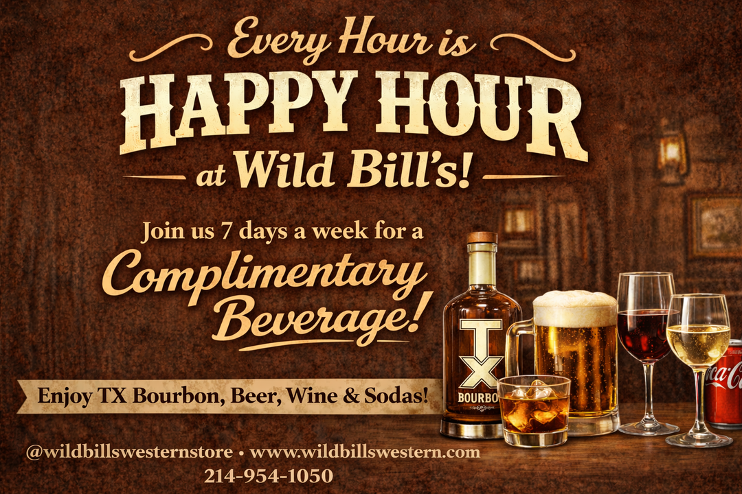 🤠 Every hour is Happy Hour at Wild Bill’s Western Store! 🤠