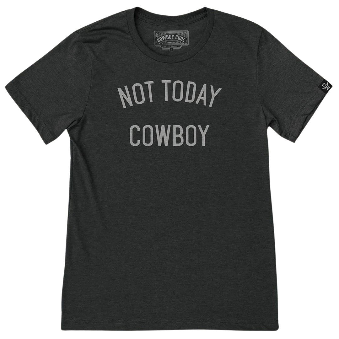 Cowboy Cool Not Today Cowboy Tee T206